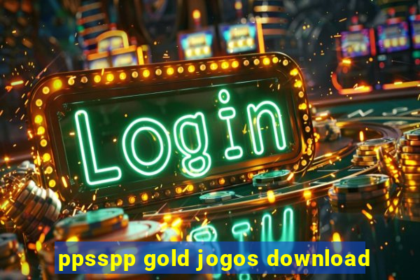 ppsspp gold jogos download